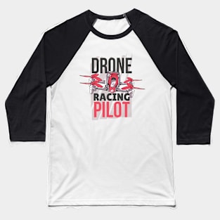 Drone Racing Pilot Baseball T-Shirt